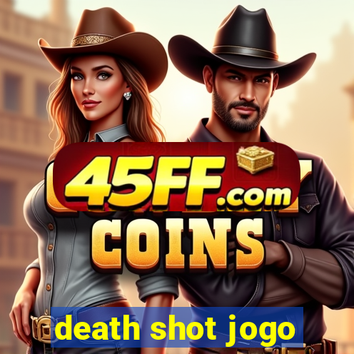 death shot jogo